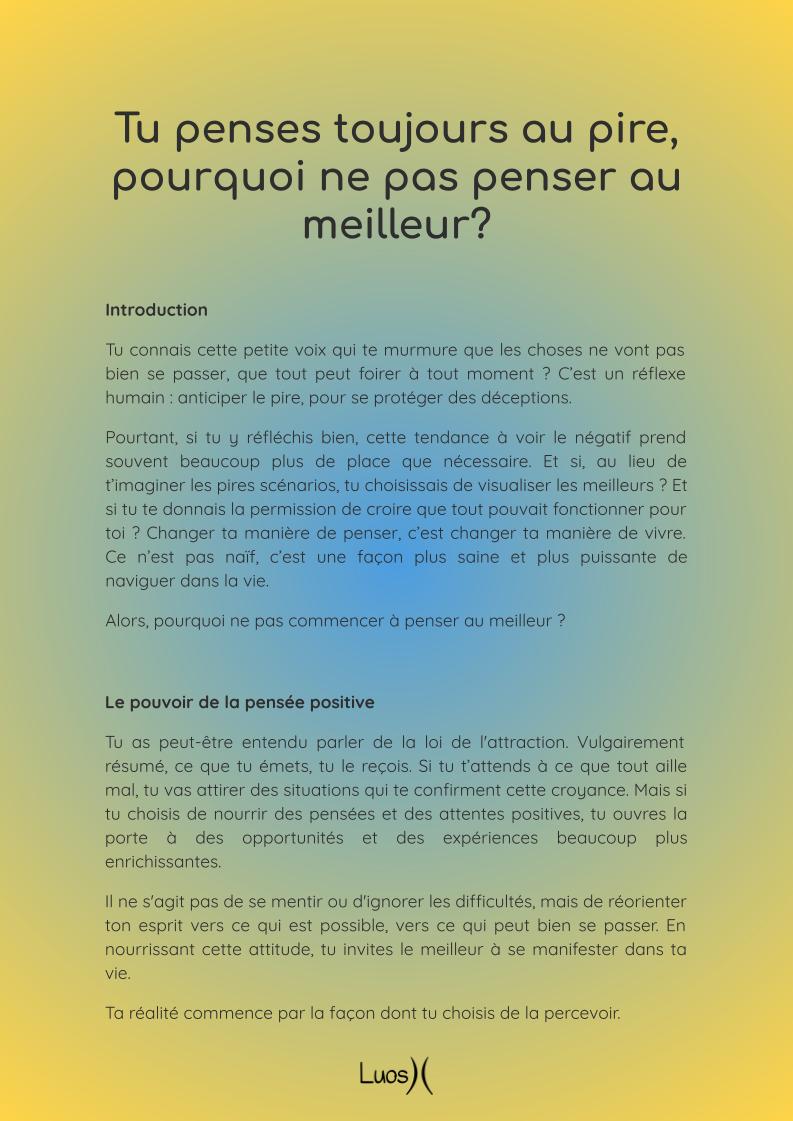 Tu penses toujours au pire, pourquoi ne pas penser au meilleur?
