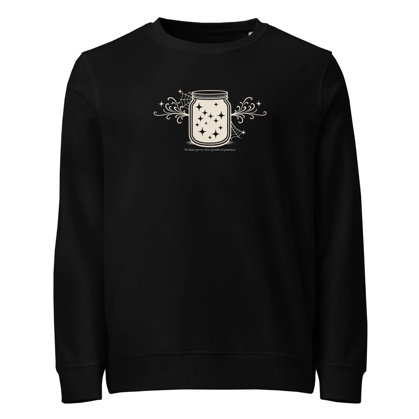 Sweat "Ne laisse pas tes rêves prendre la poussière"