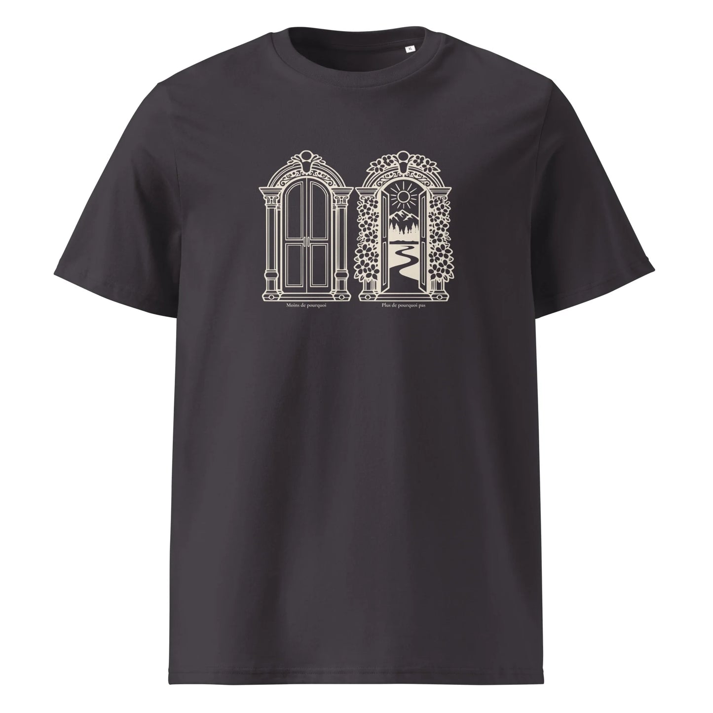 T-shirt "Moins de pourquoi, plus de pourquoi pas?"