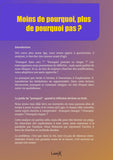 Moins de pourquoi, plus de pourquoi pas?