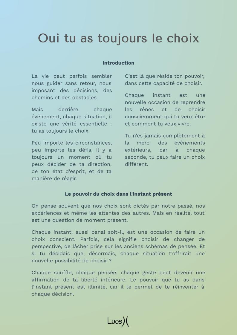 Oui, tu as toujours le choix