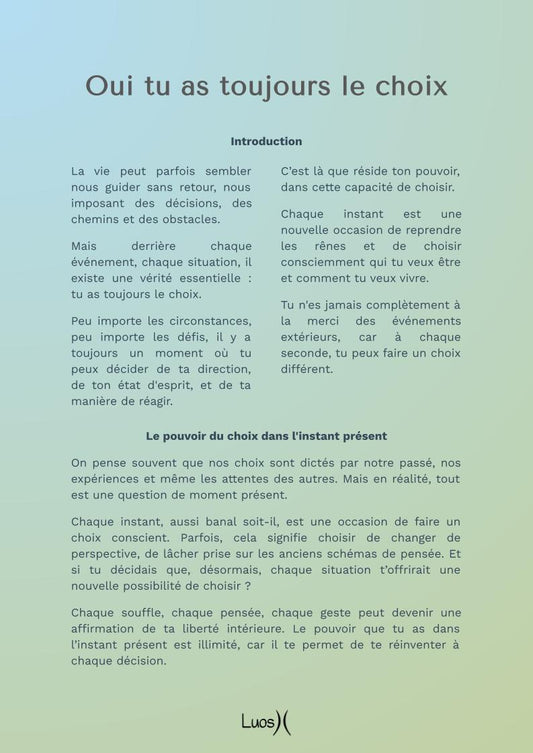 Oui, tu as toujours le choix
