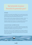 Qu'attends-tu pour franchir le premier pas?