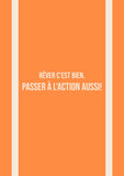 Rêver c’est bien, passer à l’action aussi!