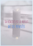 Ta réalité est le reflet de tes pensées