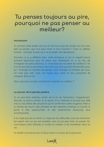 Tu penses toujours au pire, pourquoi ne pas penser au meilleur?